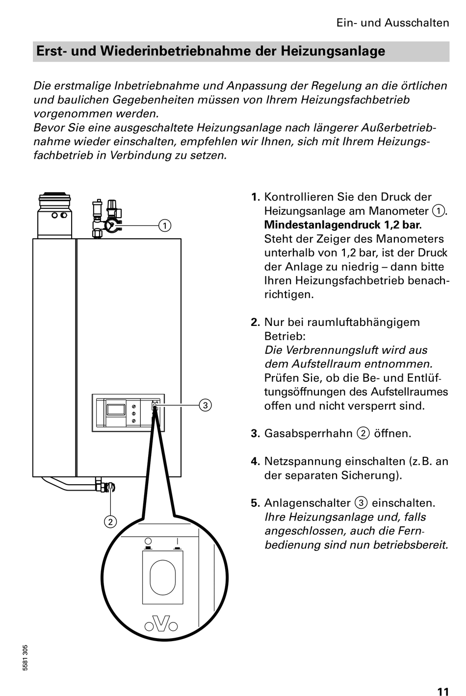 Ein Und Ausschalten; Erst Und Wiederinbetriebnahme Der Heizungsanlage Viessmann Vitodens 300 Ein Und Ausschalten; Erst Und Wiederinbetriebnahme Der Heizungsanlage Viessmann Vitodens 300